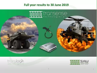 Full year results to 30 June 2019  1  1  TransenseTechnologies plc  Sensor systems for the