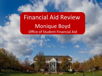 Financial  Aid  Review        Monique  Boyd    Office  of  Student
