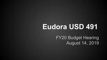 Eudora USD 491  FY20 Budget Hearing  August 14, 2019  General Fund Budget Authority  General Fund