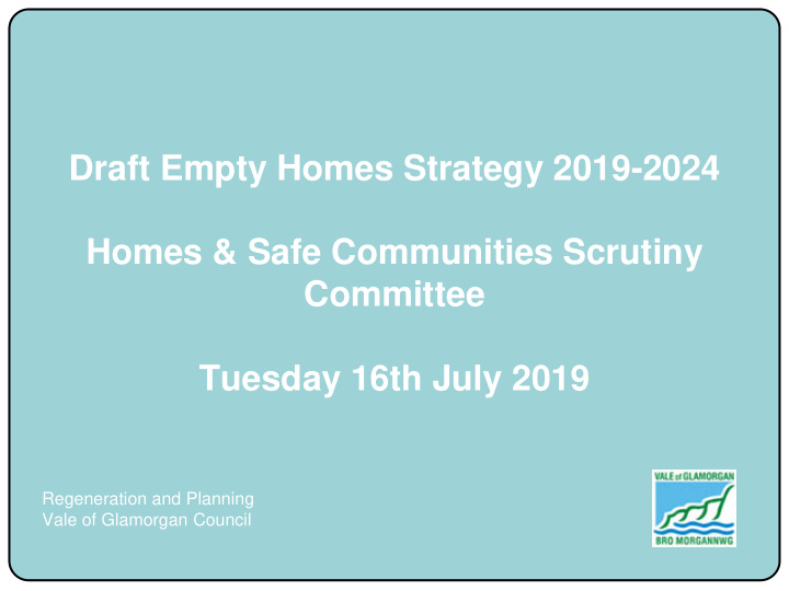 draft empty homes strategy 2019 2024 homes safe