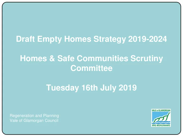 draft empty homes strategy 2019 2024 homes safe