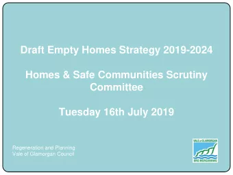 Draft Empty Homes Strategy 2019-2024  Homes &amp; Safe Communities Scrutiny  Committee  Tuesday