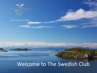 Welcome to The Swedish Club  The Swedish Club 2018  1  It all started in 1872  The Swedish Club