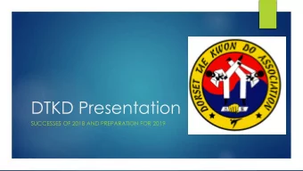 DTKD Presentation  SUCCESSES OF 2018 AND PREPARATION FOR 2019  What we want you to takeaway from