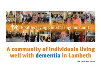 Healthy Living Club:  A Blueprint For Dementia-Centred Communities  How the club came to be