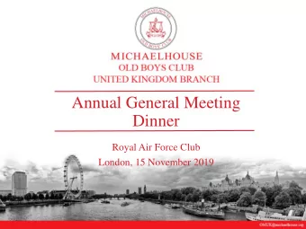 Dinner  Royal Air Force Club  London, 15 November 2019  This evening  Welcome and Thanks