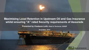 Maximising Local Retention in Upstream Oil and Gas Insurance  whilst ensuring A rated