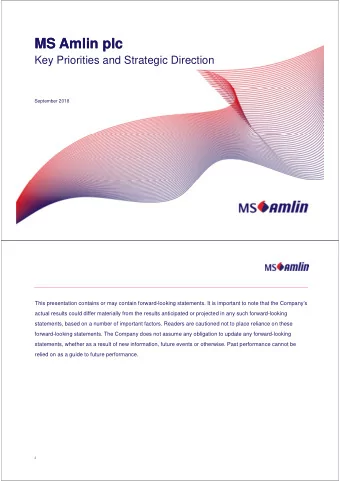 MS Amlin plc  MS Amlin plc  Key Priorities and Strategic Direction  September 2018  This
