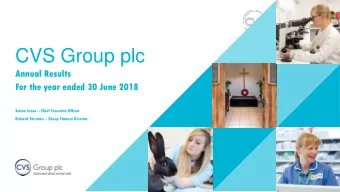CVS Group plc  Annual Results  For the year ended 30 June 2018  Simon Innes  Chief Executive