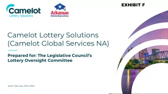 Camelot Lottery Solutions  (Camelot Global Services NA)  Prepared for: The Legislative Councils