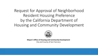 Request for Approval of Neighborhood  Resident Housing Preference  by the California Department of