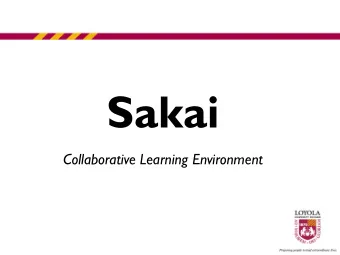 Sakai  Collaborative Learning Environment  Sakai  - Loyola Universitys online learning