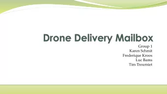 Luc Bams  Tim Treurniet  Scenario &amp; Problem  Commercial Drone Package Delivery  Possible?