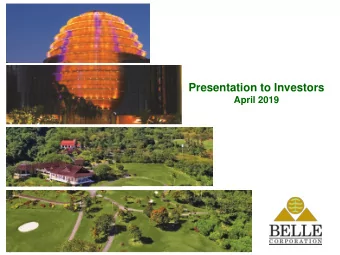 Presentation to Investors  April 2019  Table of contents  The Philippine Economy  3  About Belle