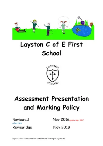 Layston C of E First School  Assessment Presentation  and Marking Policy Reviewed