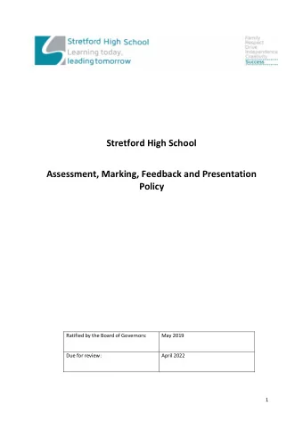 Stretford High School  Assessment, Marking, Feedback and Presentation  Policy  Ratified by the