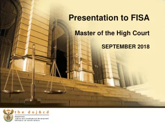 Presentation to FISA  Master of the High Court  SEPTEMBER 2018  CONTENTS  1.  Developments  1.