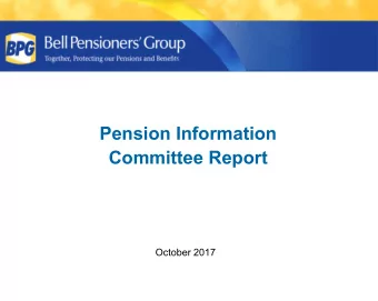 Pension Information  Committee Report  October 2017 Pension Information Committee (PIC)  The PIC