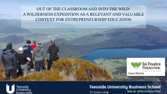 OUT OF THE CLASSROOM AND INTO THE WILD:  A WILDERNESS EXPEDITION AS A RELEVANT AND VALUABLE
