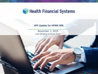 HFS Update for HFMA MN  November 7, 2019  Luke DiSabato &amp; Becky Dolin  About HFS  Small