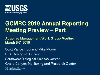GCMRC 2019 Annual Reporting  Meeting Preview  Part 1  Adaptive Management Work Group Meeting