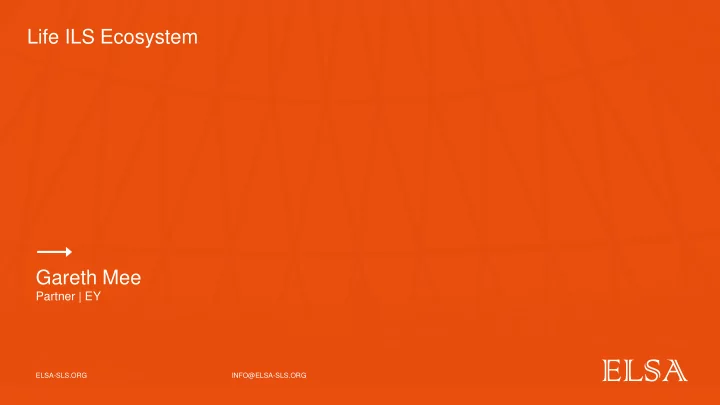 life ils ecosystem gareth mee