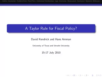 DRAFT  9  5  :  9  0  -  -  0  1  0  Outline  Introduction  Feedback Rules  Fiscal Policy