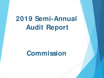 2019 Semi-Annual  Audit Report  Commission  Meeting Objectives 1. Status of the 2019 Audit Plan 2.