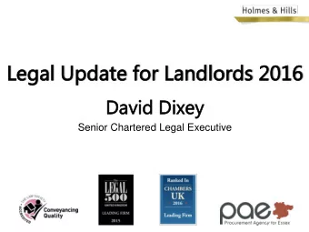 Le  Legal  al Upd  pdate  ate fo  for  r La  Land  ndlords  lords 2016  16  Da  David  vid Di