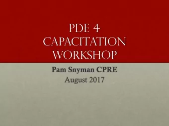 PDE 4  capacitation  workshop  Pam Snyman CPRE  August 2017  introduction  STANDARD OF TRAINING OF