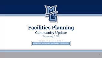 Facilities Planning  Community Update  February 2018  1  AGENDA  LONG RANGE FACILITIES PLANNING