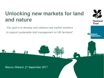 Unlocking new markets for land and nature  Our goal is to develop and catalyse new market