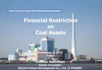 Financial Restriction  on Coal Assets  September 8, 2016  Tokyo  Yoshihiko SAKANASHI  Senior