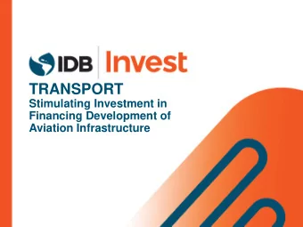 TRANSPORT  Stimulating Investment in  Financing Development of  Aviation Infrastructure  About us
