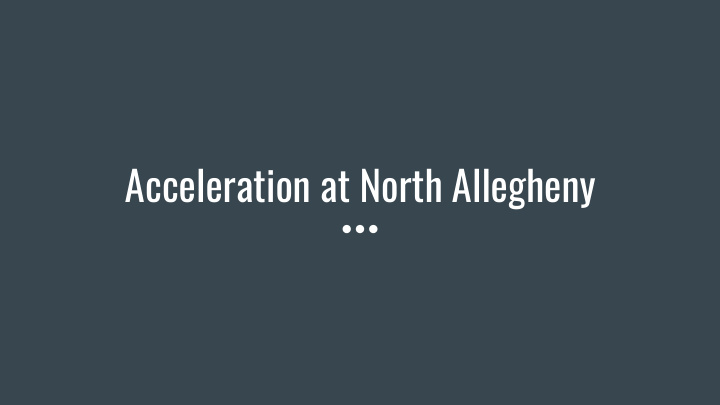 acceleration at north allegheny mathematics acceleration