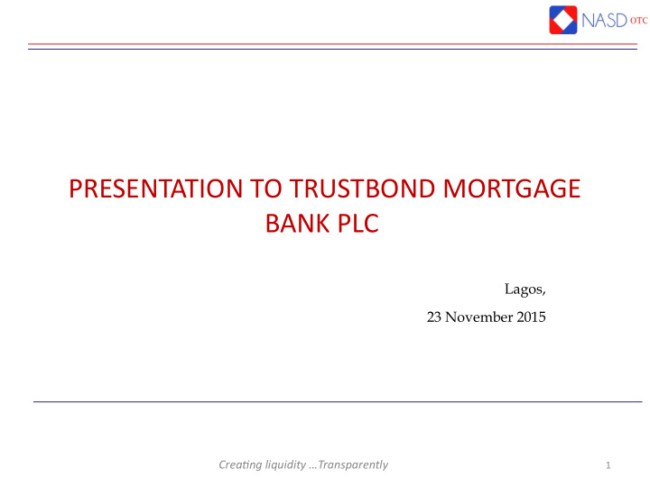 presentation to trustbond mortgage bank plc
