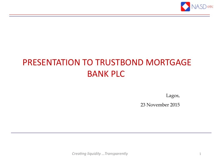 presentation to trustbond mortgage bank plc