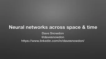 Neural networks across space &amp; time  Dave Snowdon  @davesnowdon