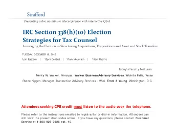 IRC Section 338(h)(10) Election Strategies for Tax Counsel Strategies for Tax Counsel Leveraging