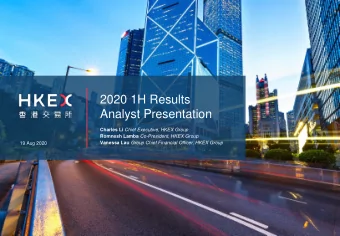 2020 1H Results  Analyst Presentation Charles Li Chief Executive, HKEX Group Romnesh Lamba
