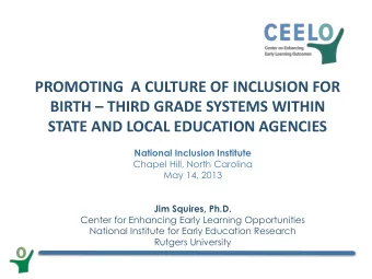 PROMOTING  A CULTURE OF INCLUSION FOR BIRTH  THIRD GRADE SYSTEMS WITHIN STATE AND LOCAL