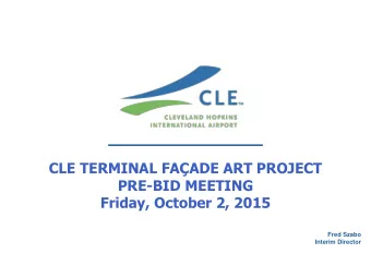 Friday, October 2, 2015  Fred Szabo  Interim Director  Pre-Bid Meeting Agenda