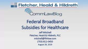 Subsidies for Healthcare  Je  Jeff  f Mit  itchell  ll  Fle  letcher, Heald  ld &amp; Hil  ildreth,