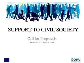 SUPPORT TO CIVIL SOCIETY  Call for Proposals Deadline 10 th March 2011  Content A PPLICATION A