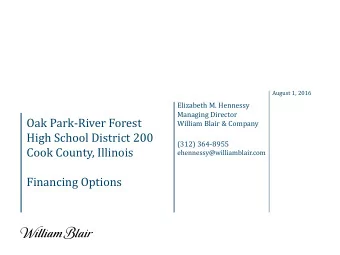 Cook County, Illinois  ehennessy@williamblair.com  Financing Options  Market Overview  Historical