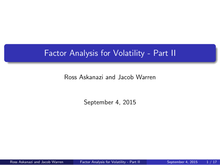 factor analysis for volatility part ii