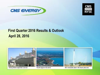 First Quarter 2016 Results &amp; Outlook  April 28, 2016   Jackson Generating Station  Ludington