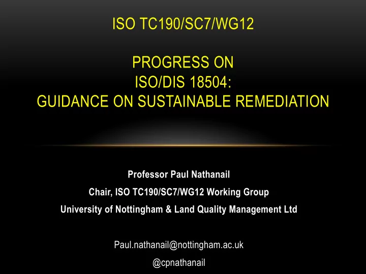 iso tc190 sc7 wg12 progress on iso dis 18504 guidance on