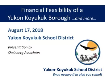 Financial Feasibility of a Yukon Koyukuk Borough and more  August 17, 2018  Yukon Koyukuk