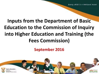 Education to the Commission of Inquiry  into Higher Education and Training (the  Fees Commission)